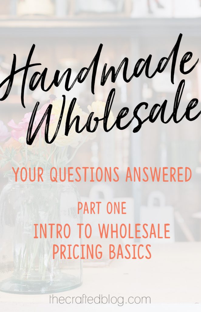 Handmade wholesale part 1 - Get more from your handmade wholesale business